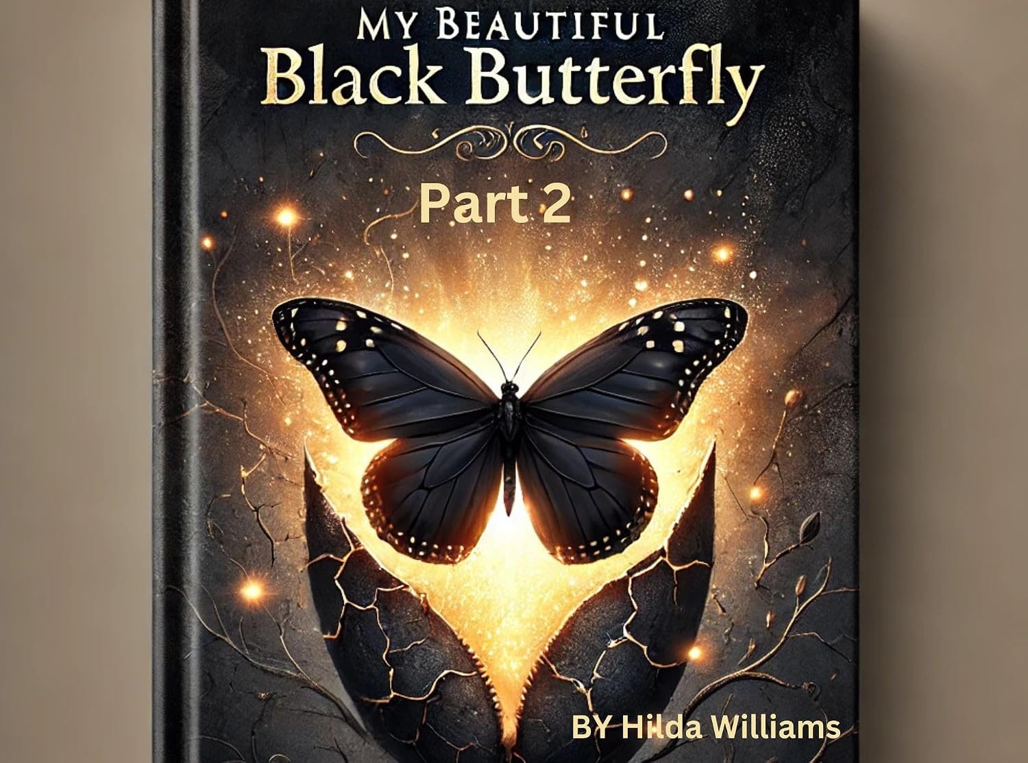 Cover of My Beautiful Black Butterfly: Part 2 by Hilda Williams