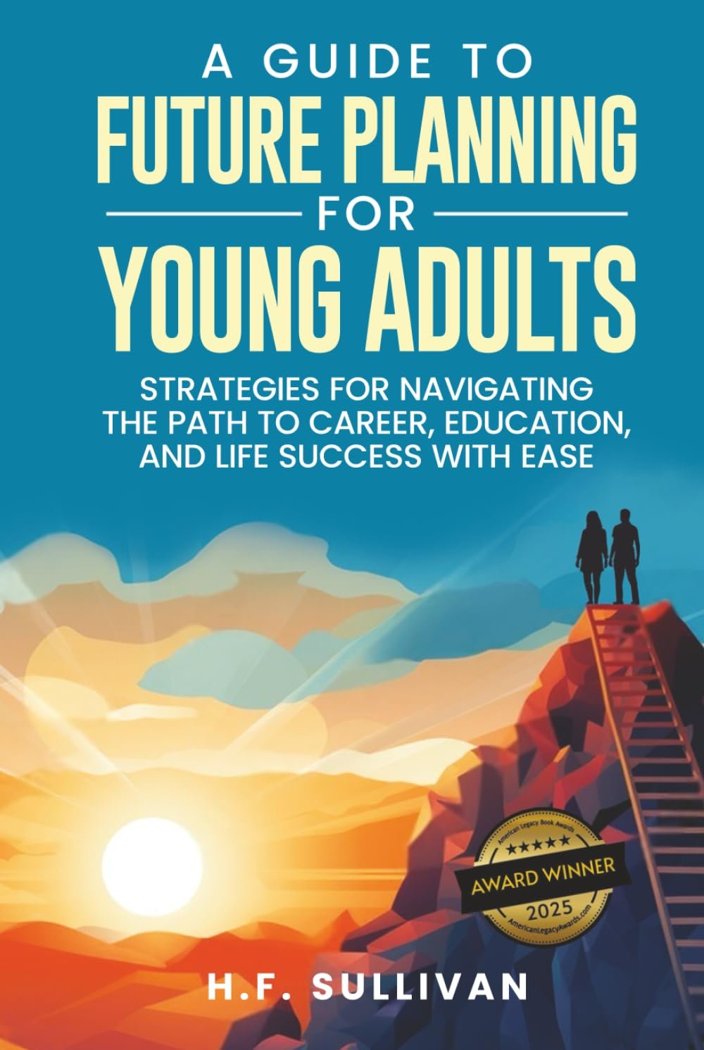 Cover of A Guide to Future Planning for Young Adults by H.F. Sullivan